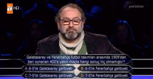 Kim Milyoner Olmak İster'de Şaşırtan G.Saray F.Bahçe Sorusu
