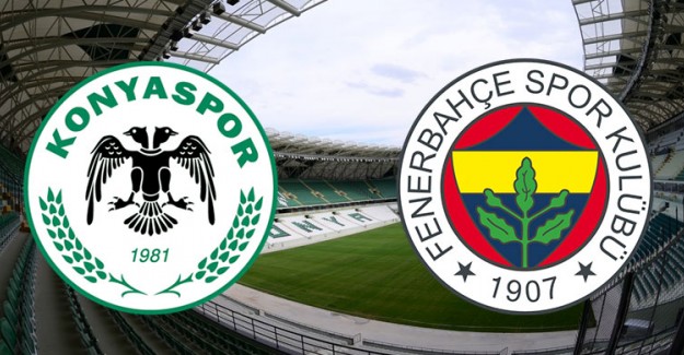 Konyaspor - Fenerbahçe Maçı İlk 11'leri Belli Oldu