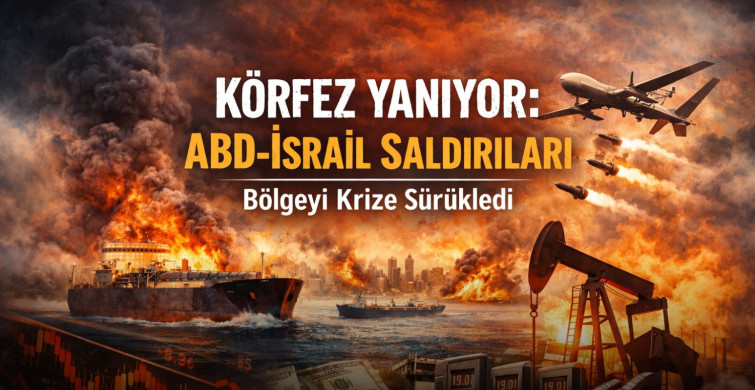 Körfez Yanıyor: ABD-İsrail Saldırıları Bölgeyi Krize Sürükledi