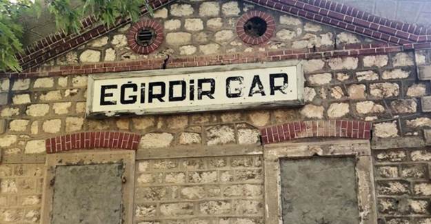 Kurtuluş Savaşı'nın Sembollerinden Eğirdir Tren Garı Restorasyon Bekliyor