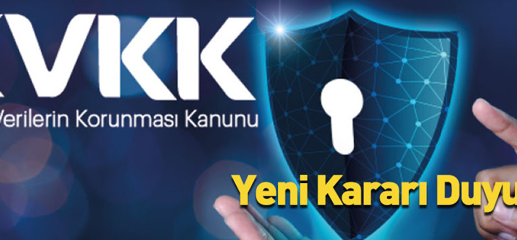 KVKK'dan Yeni Karar!