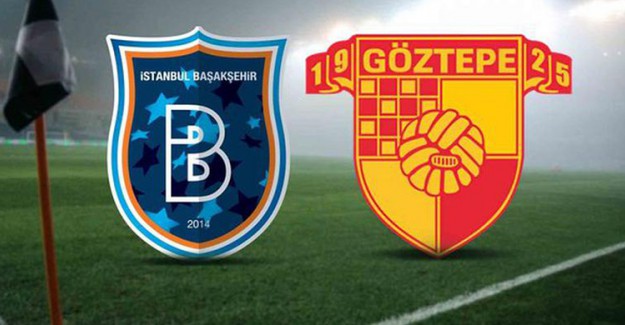 Medipol Başakşehir - Göztepe Maçında İlk 11'ler Belli Oldu