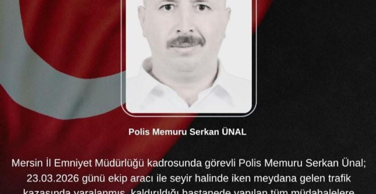 Mersin'de Kaza Geçiren Polis Memuru Şehit Oldu