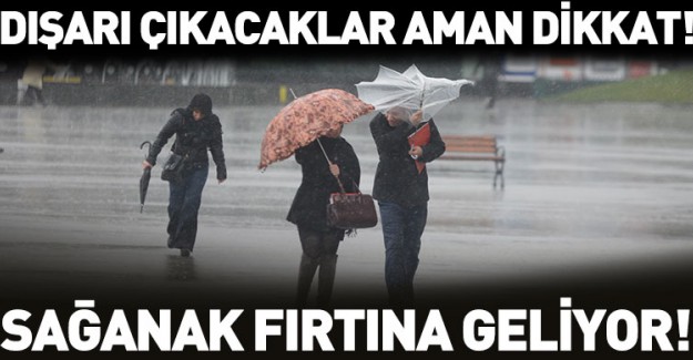 Meteorolojiden Sağanak Uyarısı