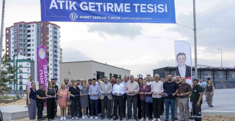 Mezitli'de Atık Getirme Merkezi Açıldı