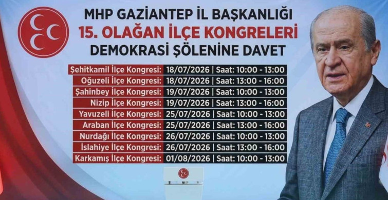 MHP Gaziantep ilçe teşkilatları 15. olağan kongre takvimi açıklandı