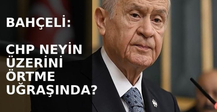 Milliyetçi Hareket Partisi Liderinden Çarpıcı Tespit ve Açıklama