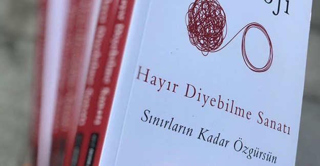 Müthiş Psikoloji - Hayır Diyebilme Sanatı Kitabı, Özgürlüğe Yeni Bir Bakış Açısı Getiriyor  