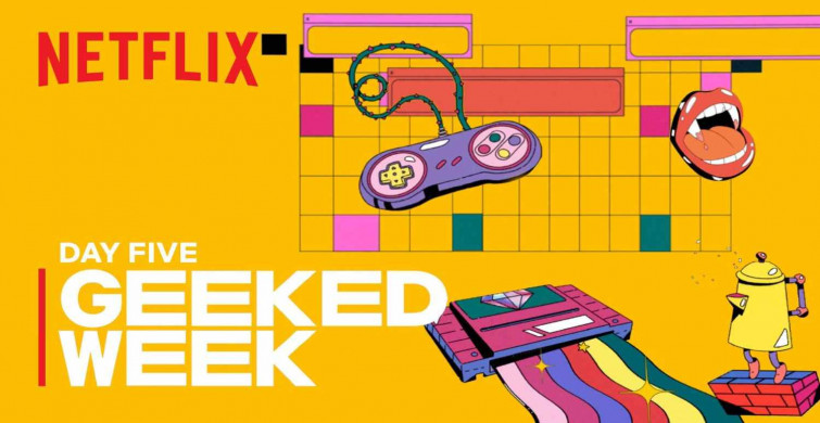 Netflix Geeked Week etkinliği ne zaman başlıyor?