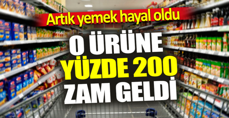 O ürünü artık hayallerinizde bile yiyemeyeceksiniz! %200 zam yapıldı