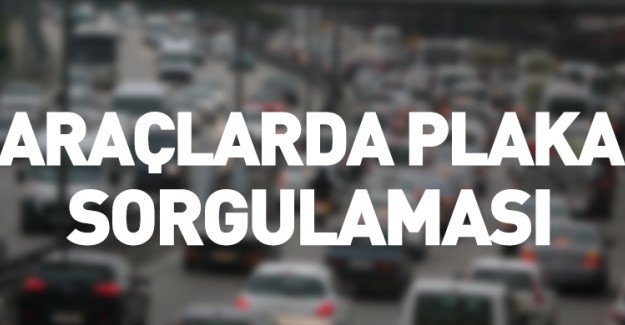 Plaka Sorgulama Nasıl Yapılır?