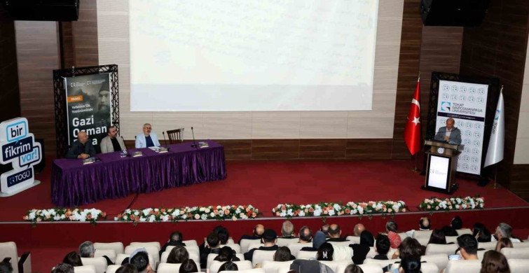 Plevne Direnişi ve Gazi Osman Paşa'nın Hayatı Tokat'ta Tartışıldı