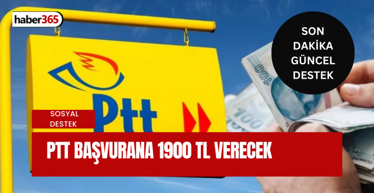 PTT her haneye 1900 TL yardım yapacak!  A’DAN Z’YE tüm detaylar belli oldu