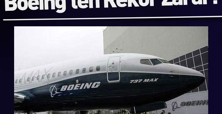 Rekor Zarar Boeing'den