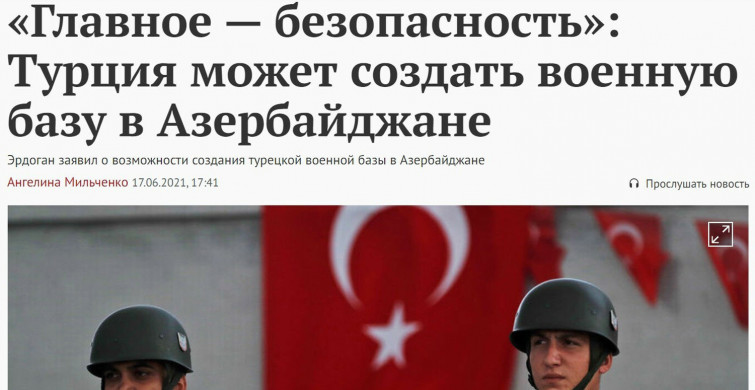 Rus Basını Türkiye’nin Azerbaycan’da Askeri Üs Kurma Kararından Tedirgin Oldu!