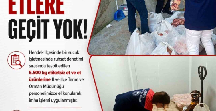 Sakarya'da bir sucuk işletmesinde 5 buçuk ton etiketsiz et ele geçirildi