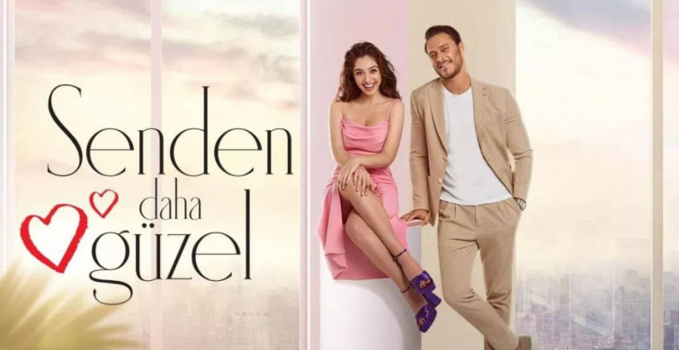 Senden Daha Güzel konusu nedir? Senden Daha Güzel hangi günler ekrana geliyor? Senden Daha Güzel oyuncu kadrosu