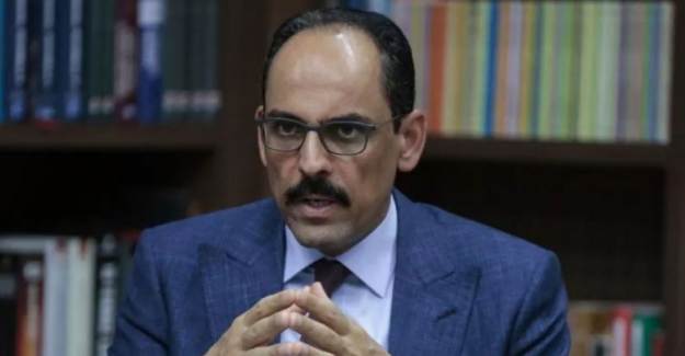 Sözcü Kalın: Türkiye’nin Avrupa Birliği’ne Tam Üyeliği Önceliğimiz