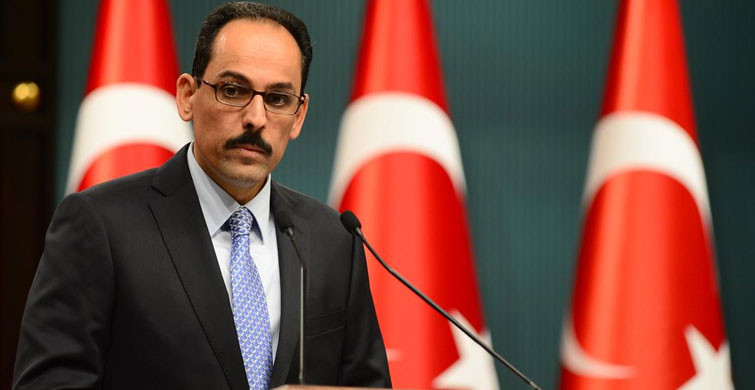 Sözcü Kalın'dan '15 Mart İslamofobiyle Mücadele Uluslararası Günü' Açıklaması