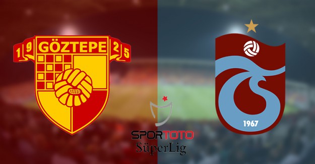 Spor Toto Süper Lig 23. Hafta: Göztepe - Trabzonspor  (Muhtemel 11'ler)