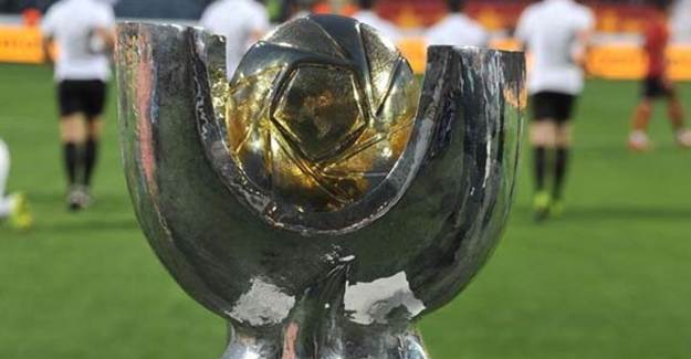 Süper Kupa'da Final Tarihi Açıklandı