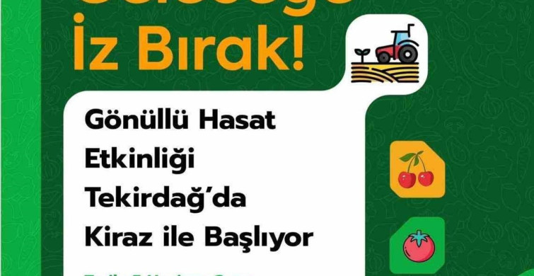 Tekirdağ'da Gençler İçin Gönüllü Hasat Etkinliği