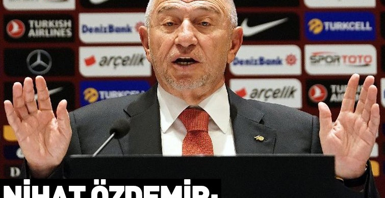 TFF Başkanı Nihat Özdemir'den Irkçılık Açıklaması!