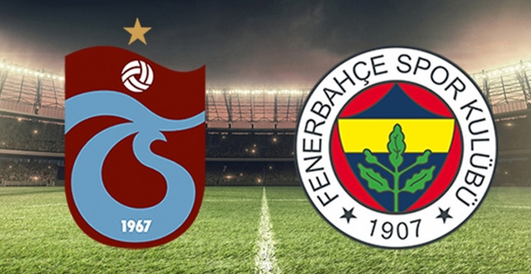Trabzonspor-Fenerbahçe Maçı Ne Zaman?