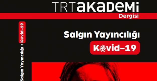 TRT Akademi Dergisinden 'Kovid-19' Özel Sayısı