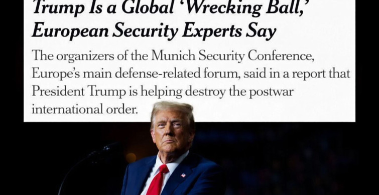 Trump, Küresel Bir “Yıkım Topu” Olarak Nitelendirildi