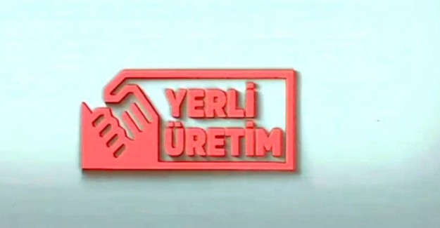Yerli Ürünlerde Kullanılacak Logo Belli Oldu!