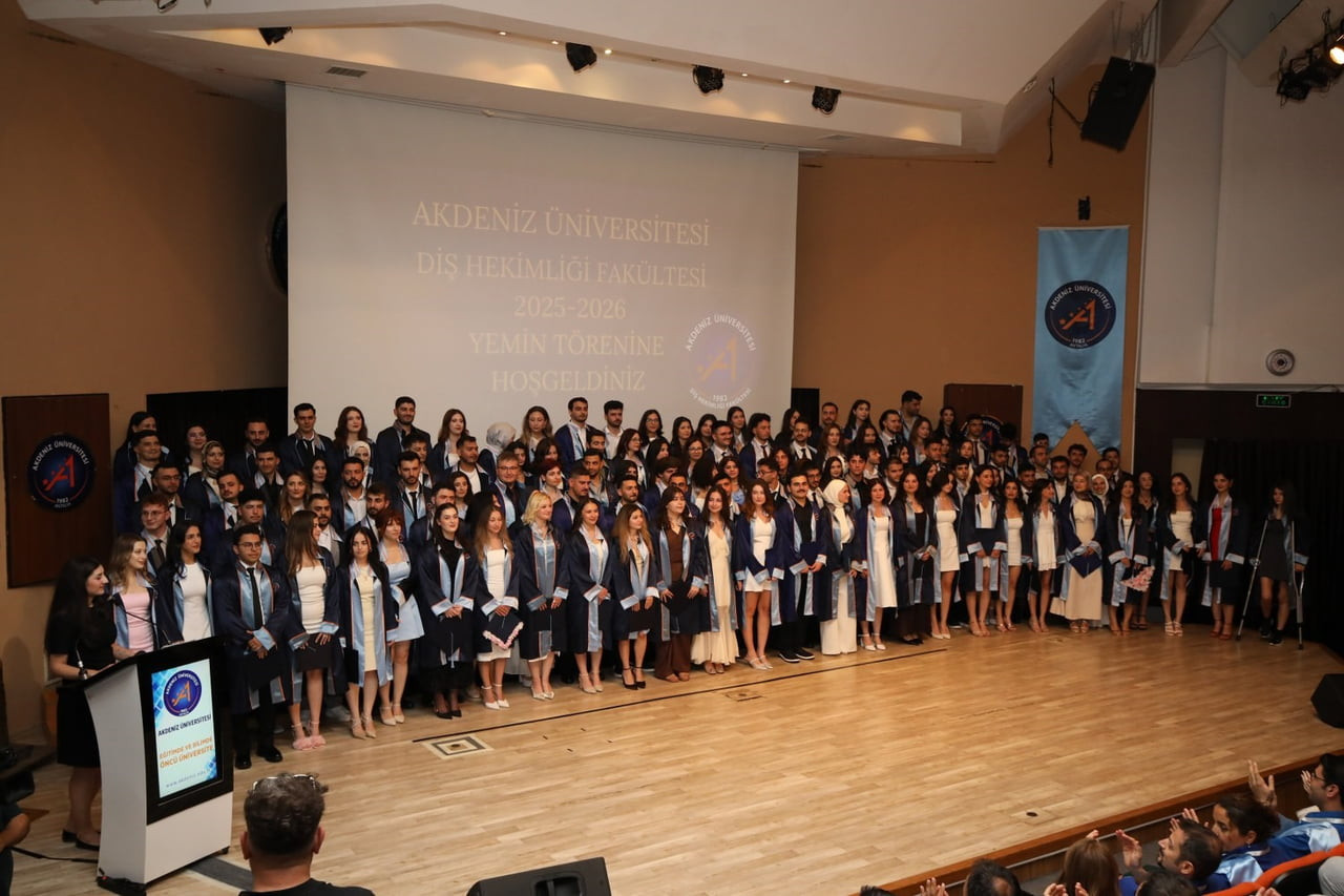 AKDENİZ ÜNİVERSİTESİ DİŞ HEKİMLİĞİ FAKÜLTESİ 2025-2026 EĞİTİM-ÖĞRETİM YILI MEZUNİYET VE 10. DÖNEM...