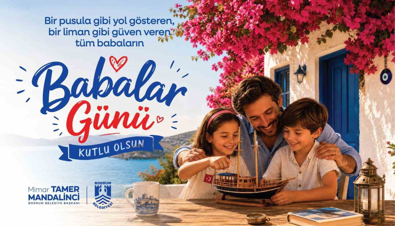BODRUM BELEDİYE BAŞKANI TAMER MANDALİNCİ, BABALAR GÜNÜ DOLAYISIYLA BİR MESAJ YAYIMLADI.