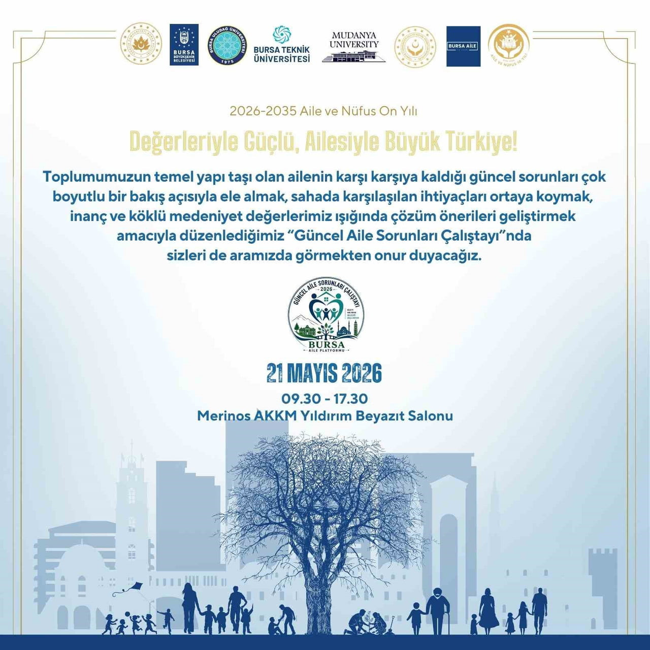 BURSA’DA DÜZENLENECEK OLAN "GÜNCEL AİLE SORUNLARI ÇALIŞTAYI"NDA, AİLE YAPISINI ETKİLEYEN SOSYAL...