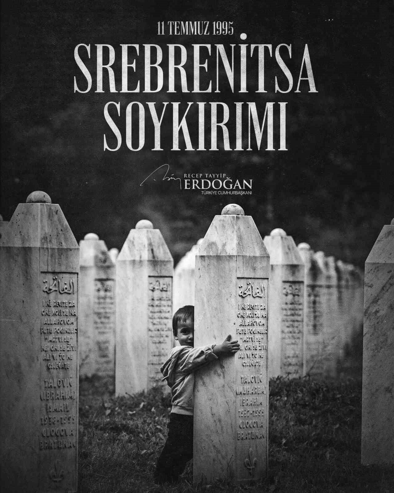 CUMHURBAŞKANI RECEP TAYYİP ERDOĞAN, SREBRENİTSA SOYKIRIMI’NIN 31’İNCİ YILI DOLAYISIYLA SOSYAL...