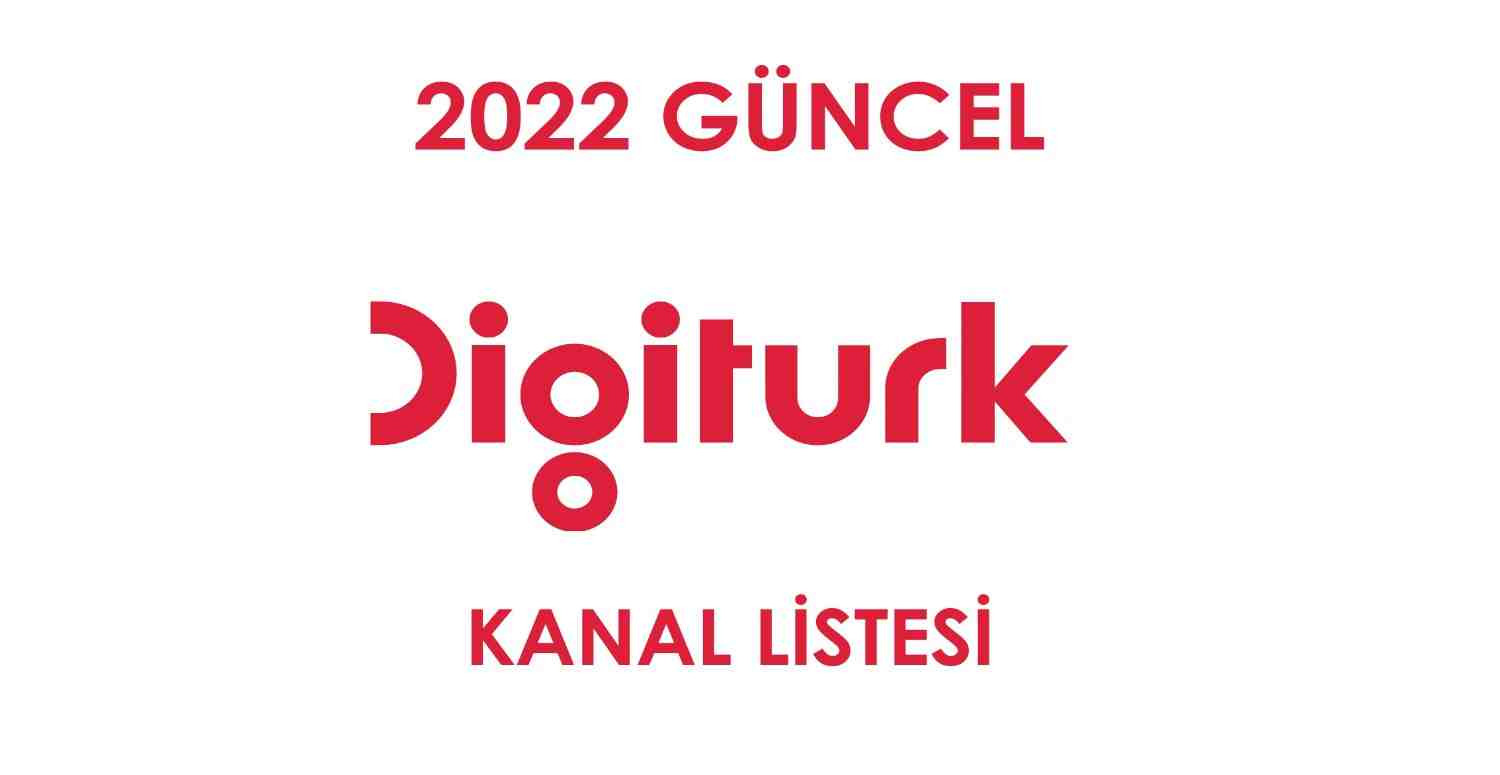 Digitürk güncel kanal listesi 2022