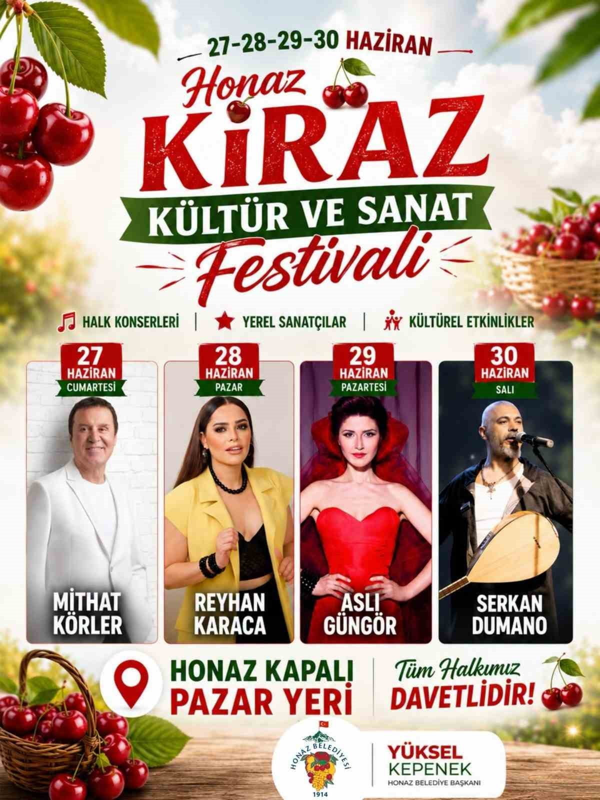 HONAZ BELEDİYESİ TARAFINDAN DÜZENLENEN HONAZ KİRAZ KÜLTÜR VE SANAT FESTİVALİ, 27-30 HAZİRAN...