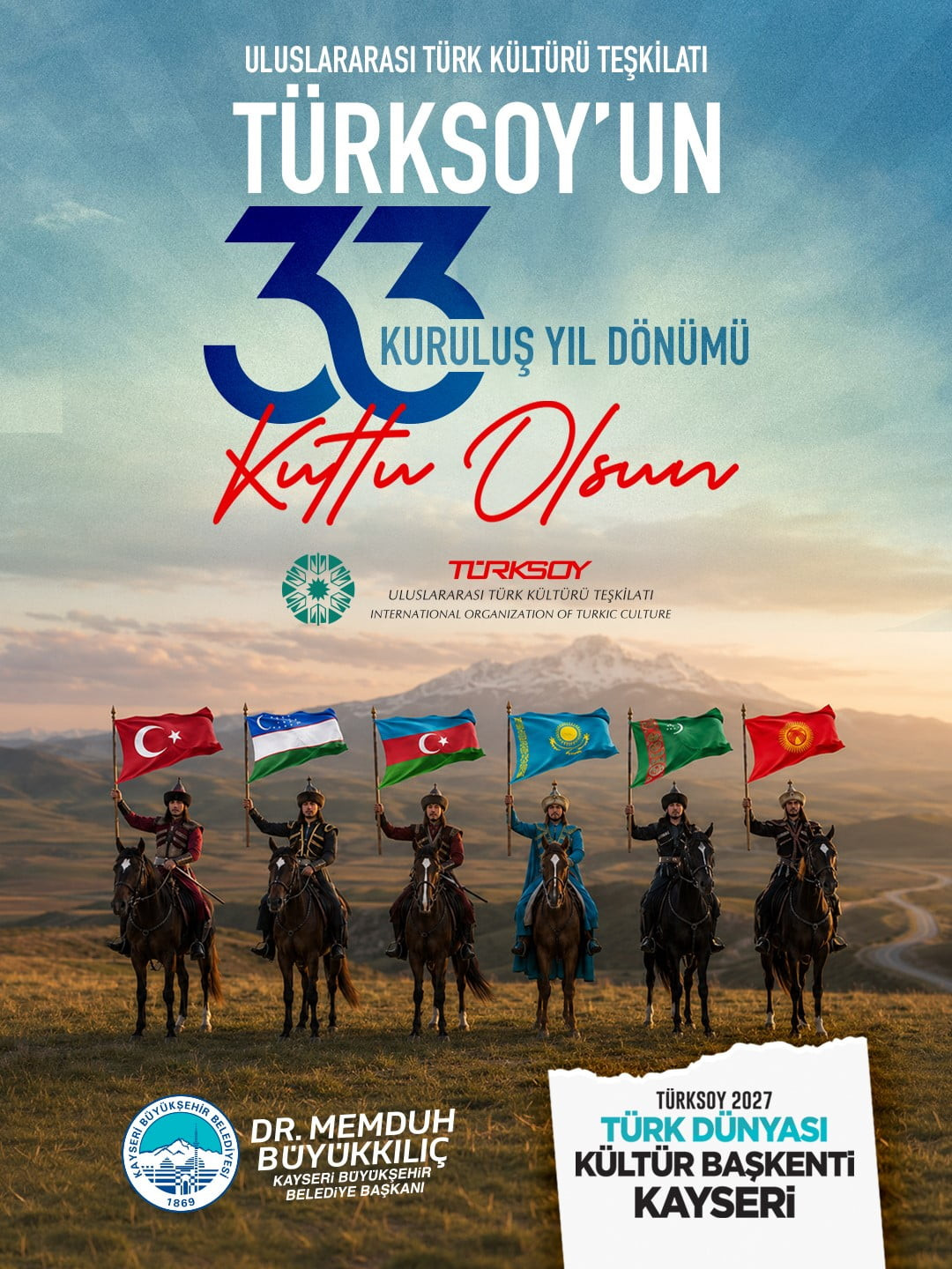 KAYSERİ BÜYÜKŞEHİR BELEDİYE BAŞKANI DR. MEMDUH BÜYÜKKILIÇ, TÜRKSOY'UN 33. KURULUŞ YIL DÖNÜMÜNÜ...