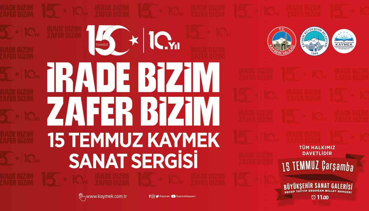 KAYSERİ BÜYÜKŞEHİR BELEDİYESİ BÜNYESİNDE FAALİYET GÖSTEREN KAYMEK AŞ., 15 TEMMUZ DEMOKRASİ VE...