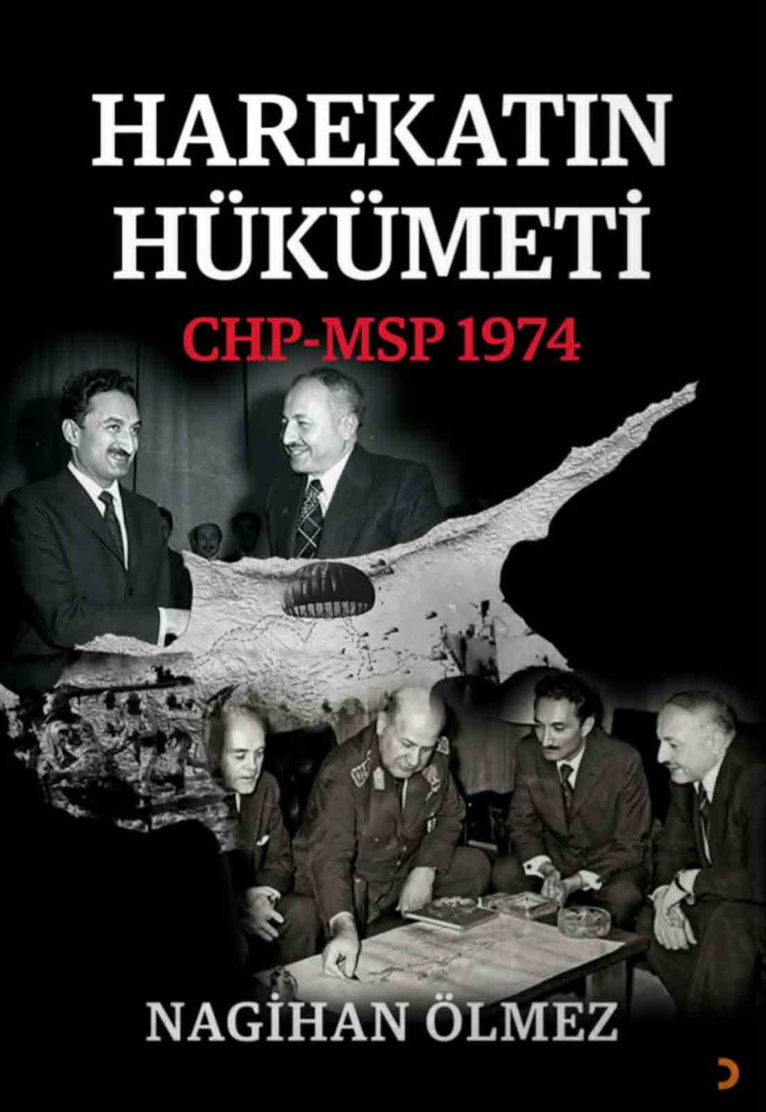 KIBRIS BARIŞ HAREKATI'NIN 52. YILINDA ARAŞTIRMACI NAGEHAN ÖLMEZ, HAREKATIN HÜKÜMETİ CHP-MSP 1974...
