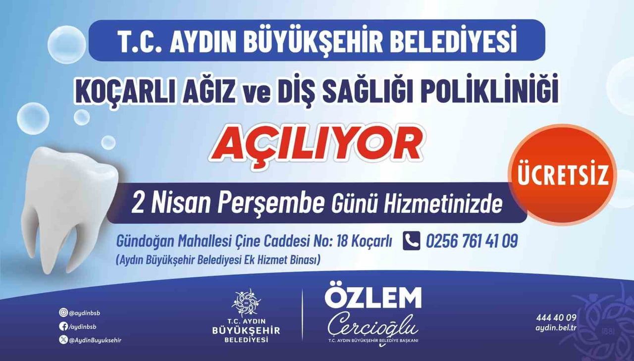 KOÇARLI AĞIZ VE DİŞ SAĞLIĞI POLİKLİNİĞİ HİZMETE AÇILIYOR