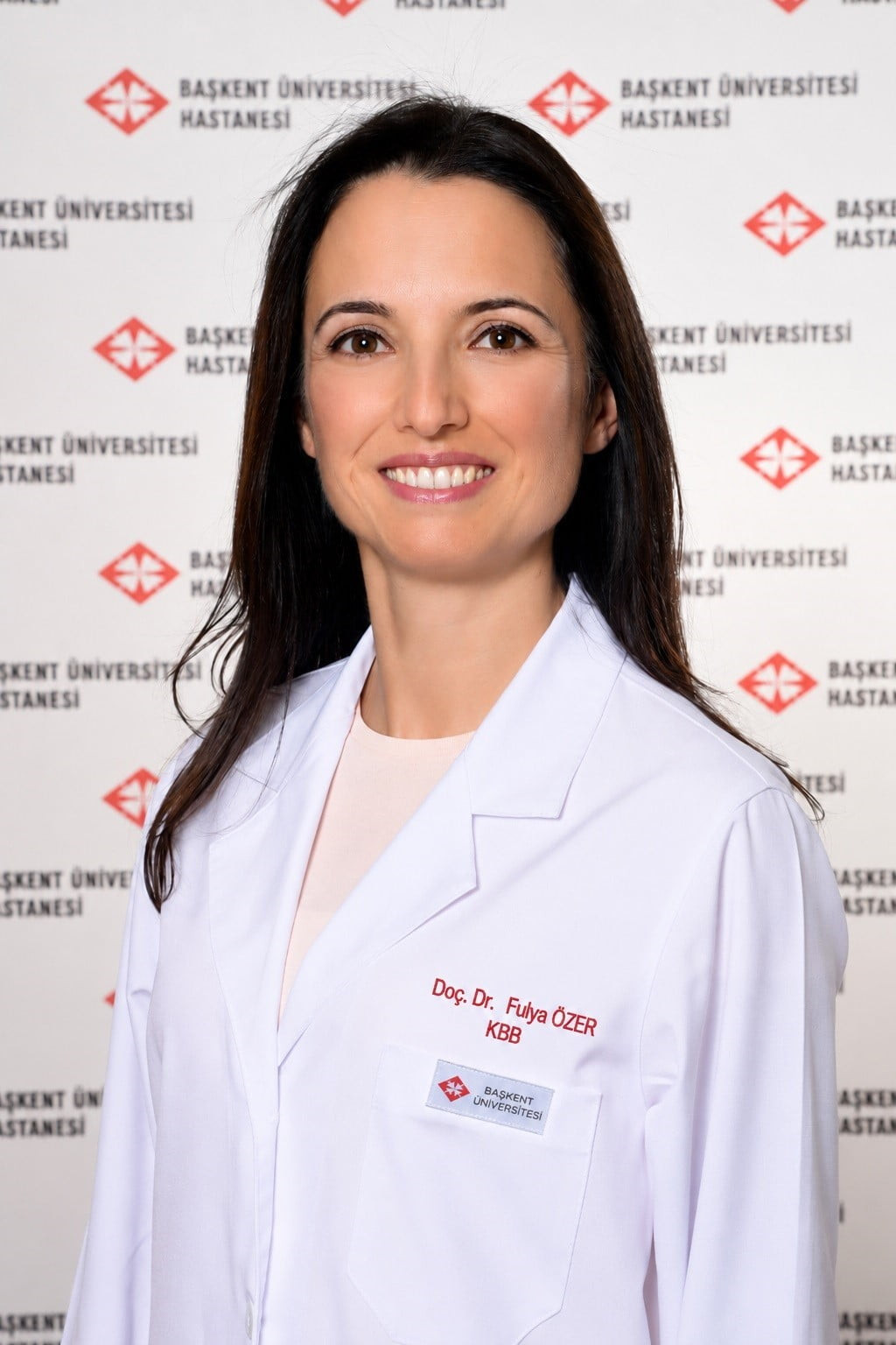 KULAK BURUN BOĞAZ ANA BİLİM DALI ÖĞRETİM ÜYESİ DOÇ. DR. FULYA ÖZER