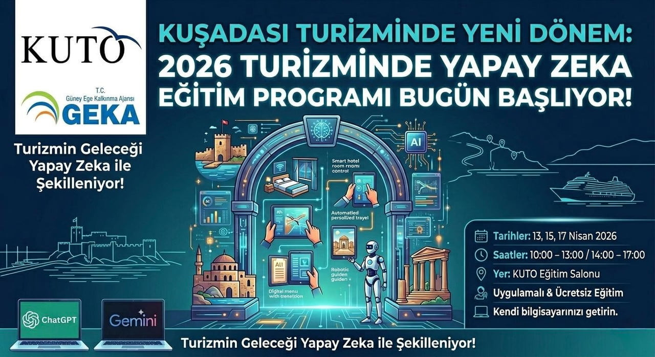 KUŞADASI TURİZMİNDE YENİ DÖNEM: KUTO’DA YAPAY ZEKA EĞİTİMİ BUGÜN BAŞLIYOR!