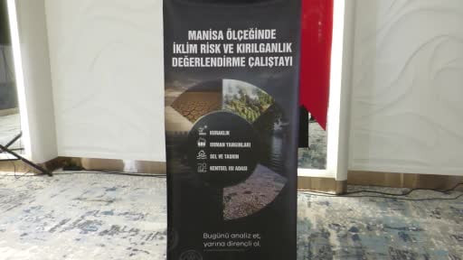 Manisa’nın iklim riskleri masaya yatırıldı