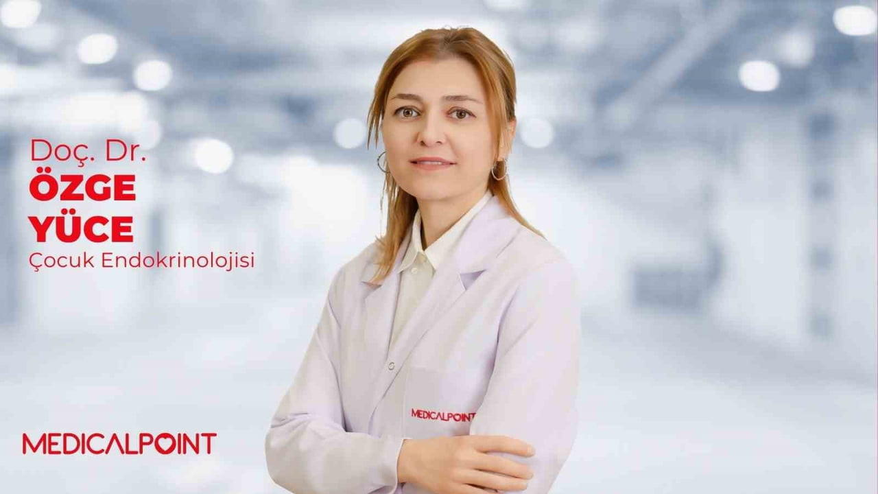 MEDİCAL POİNT GAZİANTEP HASTANESİ ÇOCUK ENDOKRİNOLOJİSİ UZMANI DOÇ. DR. ÖZGE YÜCE, ÇOCUKLARDA...