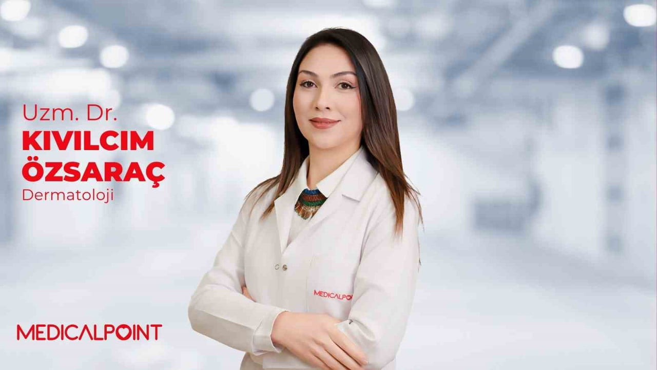 MEDİCAL POİNT GAZİANTEP HASTANESİ DERMATOLOJİ UZMANI DR. KIVILCIM ÇINKIR ÖZSARAÇ, GÜNEŞ KREMİ...