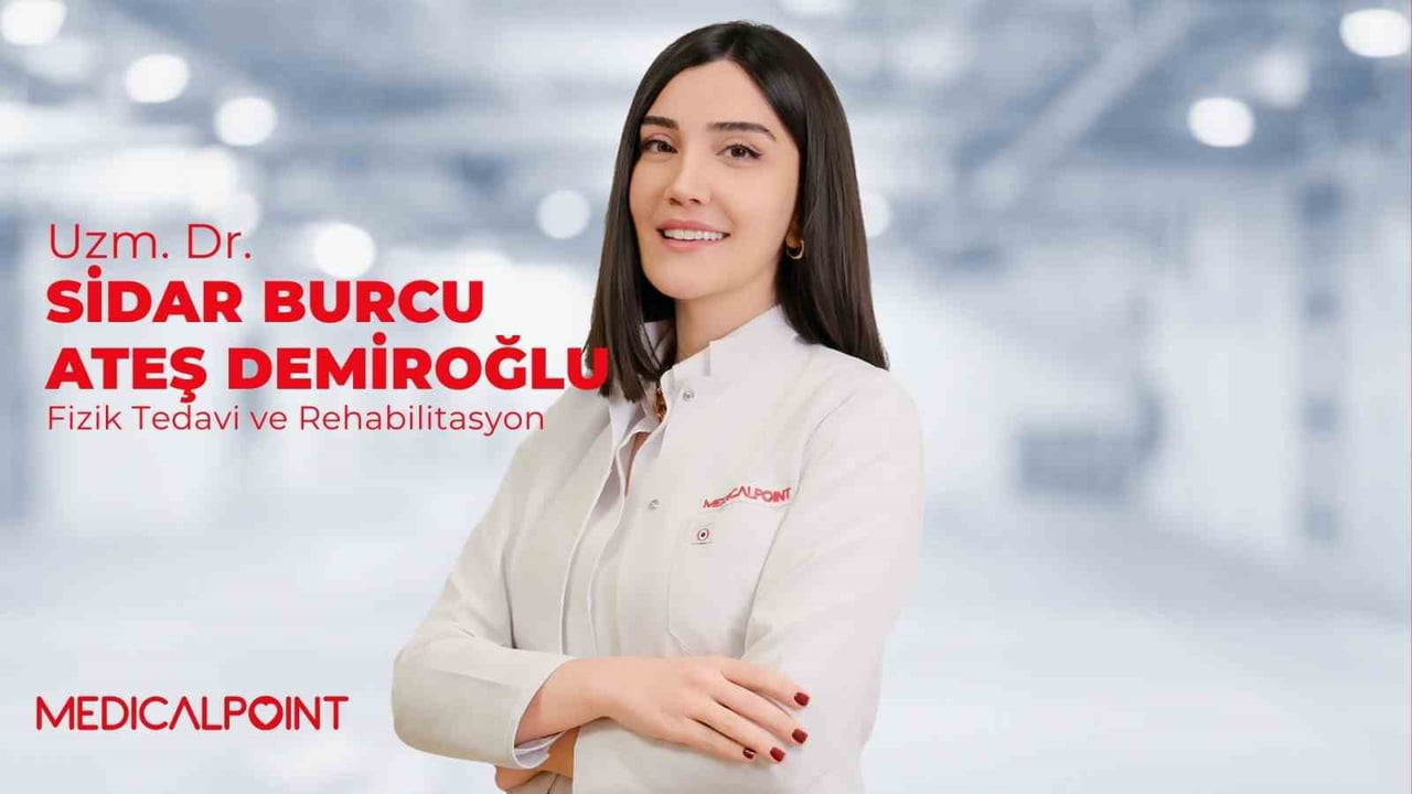MEDİCAL POİNT GAZİANTEP HASTANESİ FİZİKSEL TIP VE REHABİLİTASYON UZMANI DR. SİDAR BURCU ATEŞ...