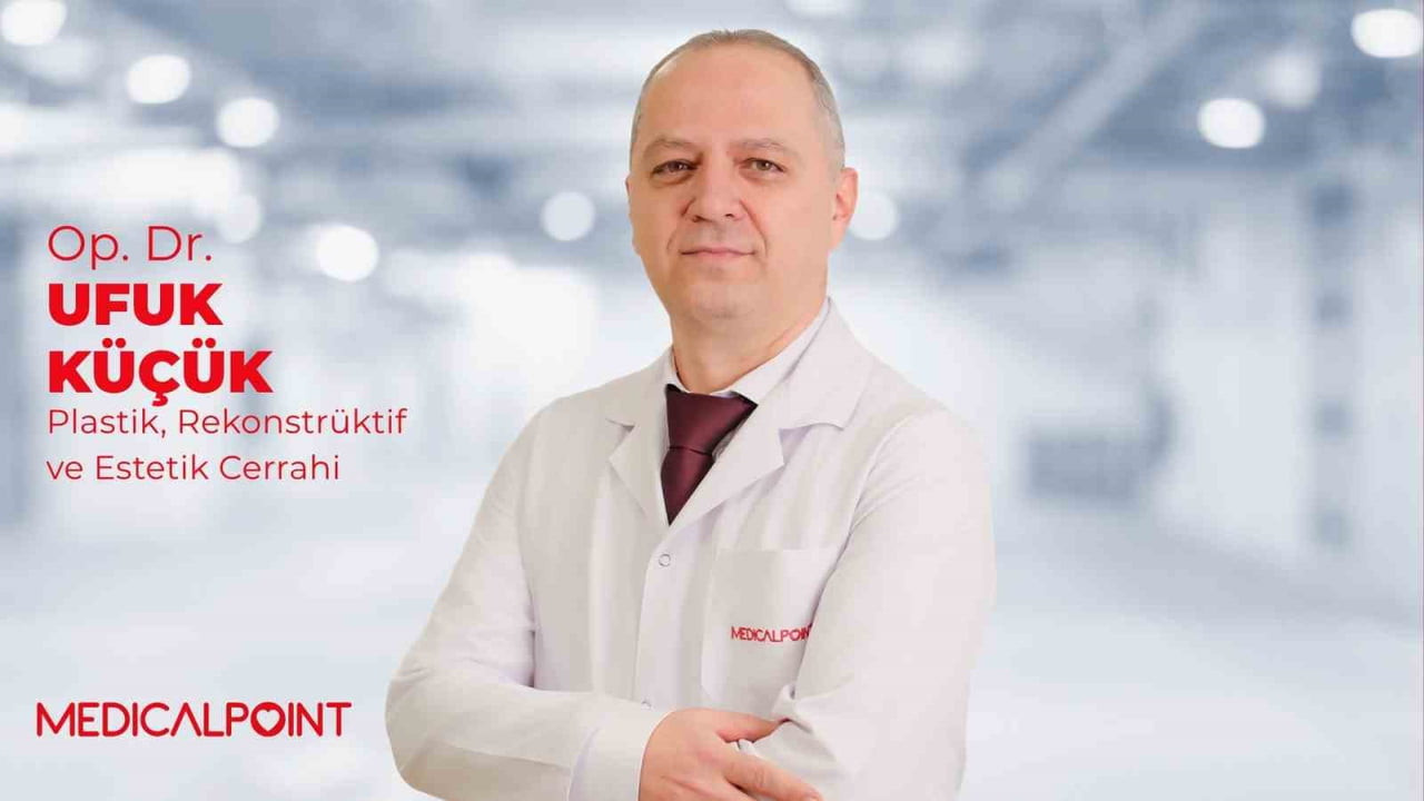 MEDİCAL POİNT GAZİANTEP HASTANESİ PLASTİK, REKONSTRÜKTİF VE ESTETİK CERRAHİ UZMANI OP. DR. UFUK...