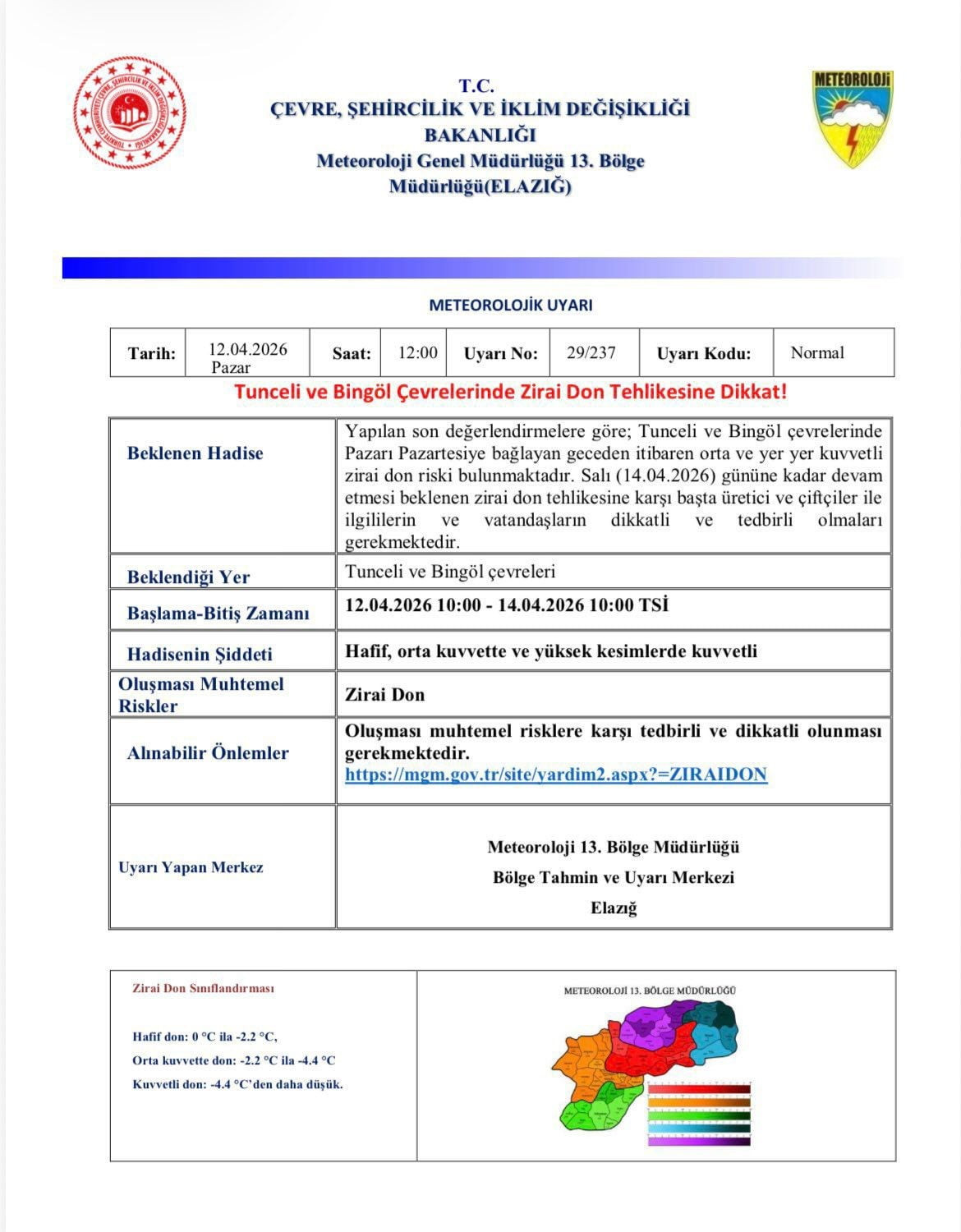 METEOROLOJİ 13'ÜNCÜ BÖLGE MÜDÜRLÜĞÜ TARAFINDAN BİNGÖL VE TUNCELİ İÇİN ZİRAİ DON UYARISI...