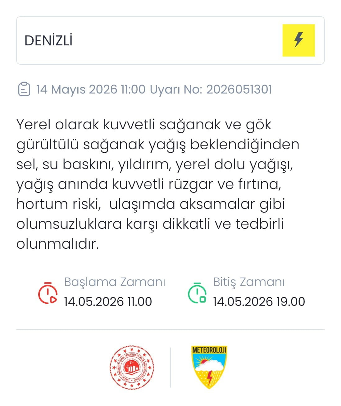 METEOROLOJİ GENEL MÜDÜRLÜĞÜ, DENİZLİ GENELİ İÇİN YEREL KUVVETLİ SAĞANAK VE GÖK GÜRÜLTÜLÜ SAĞANAK...